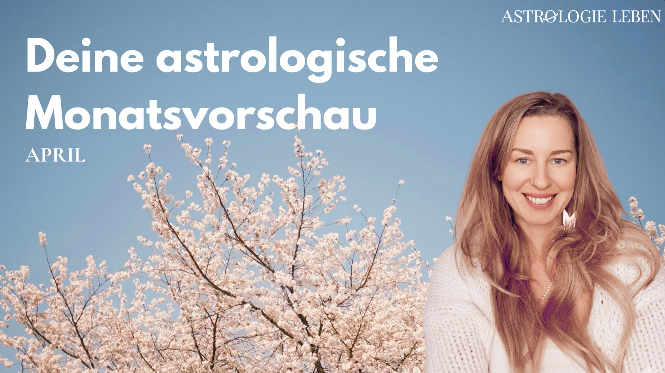 April - astrologische Monatsvorschau